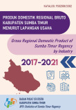 Produk Domestik Regional Bruto Kabupaten Sumba Timur Menurut Lapangan Usaha 2017-2021